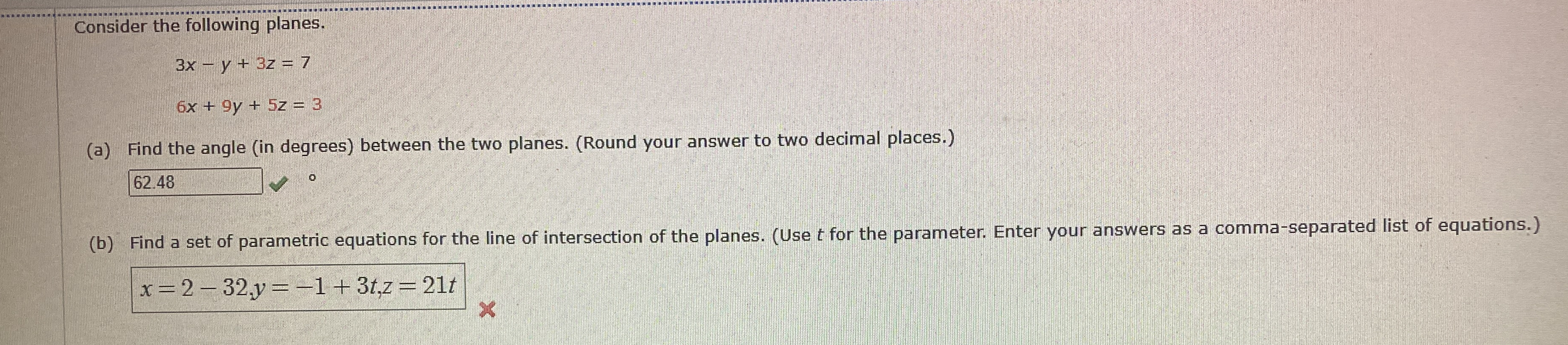 Consider the following planes. 3 x - y + 3 z = 7