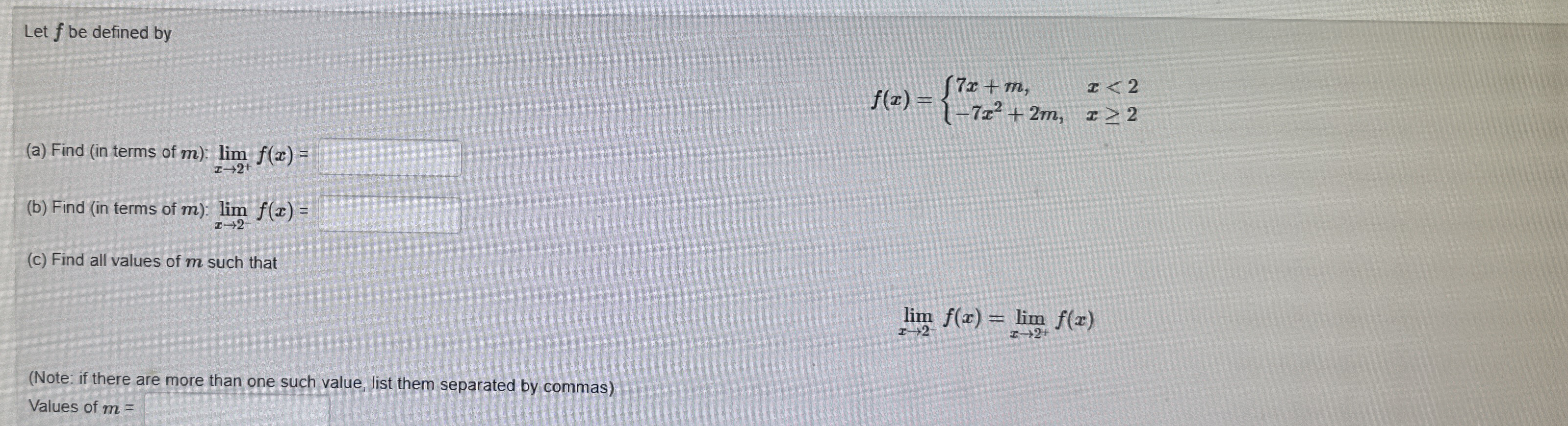 Let f be defined by f ( x ) = { 7 x + m , x < 2 -