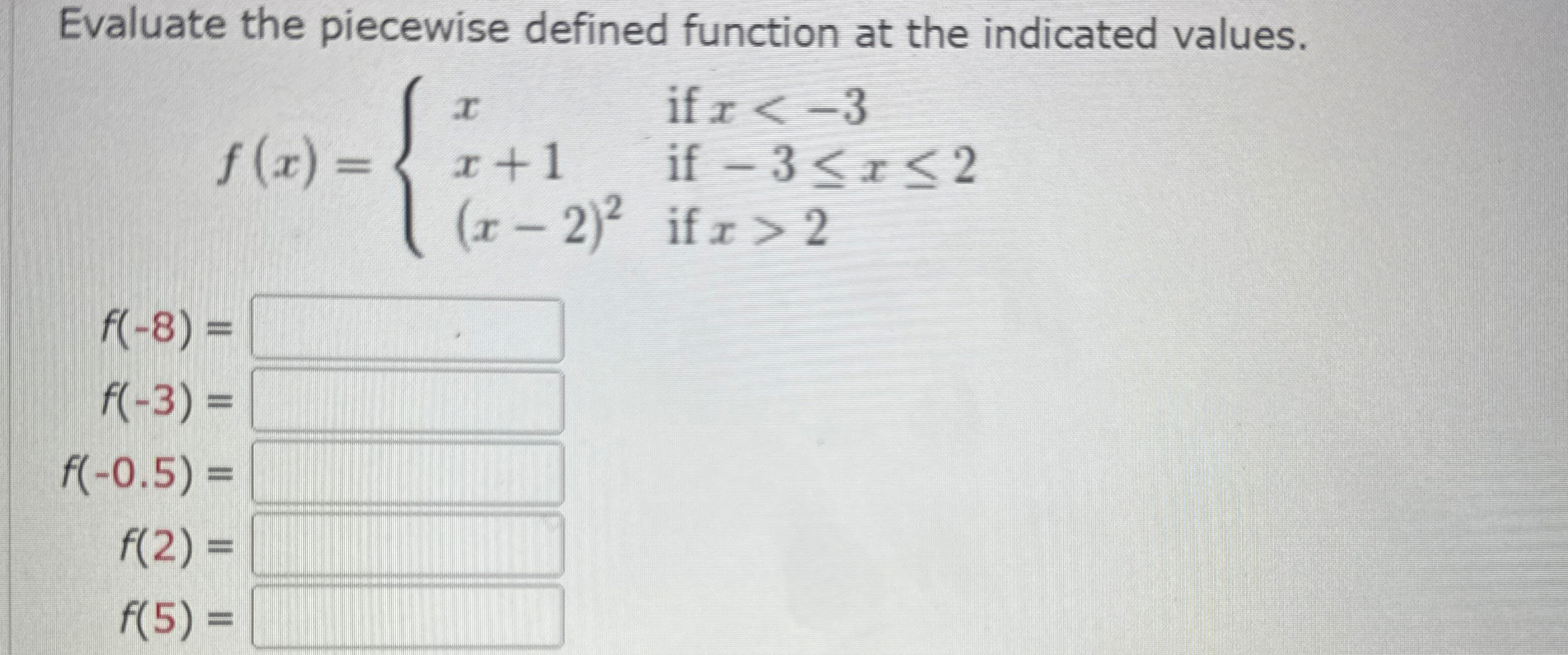 Evaluate the piecewise defined function at the