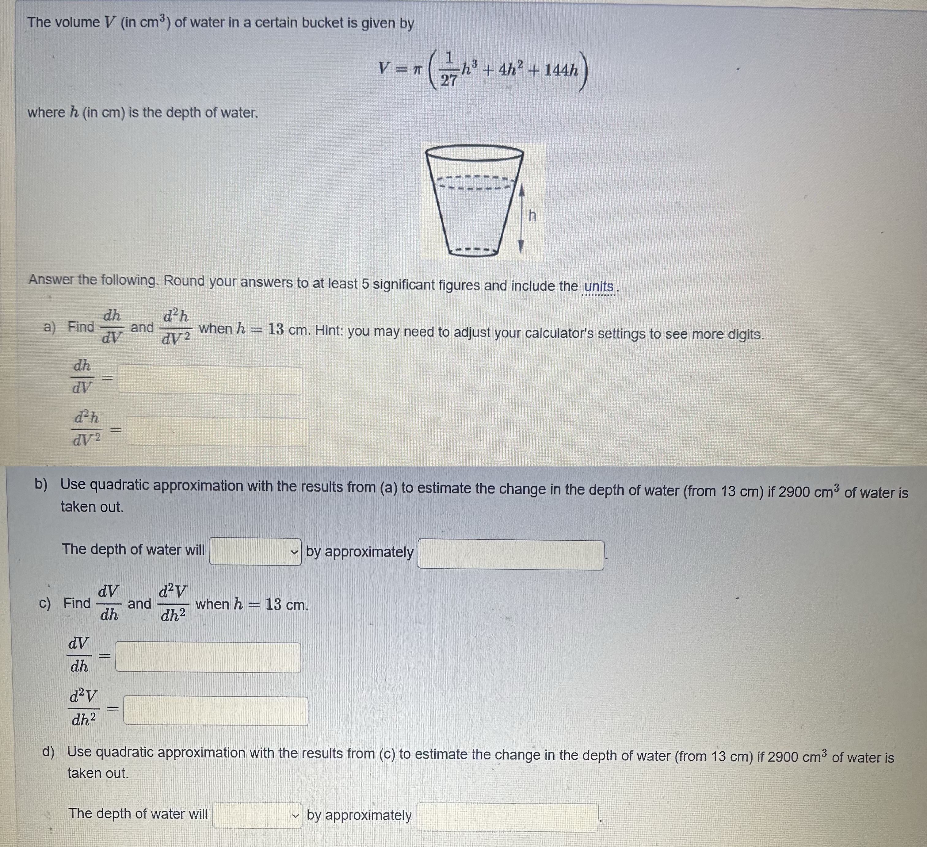 The volume V ( in c m 3 ) of water in a certain