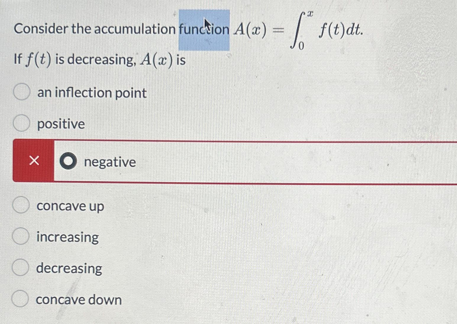 Consider the accumulation function A ( x ) = 0 x