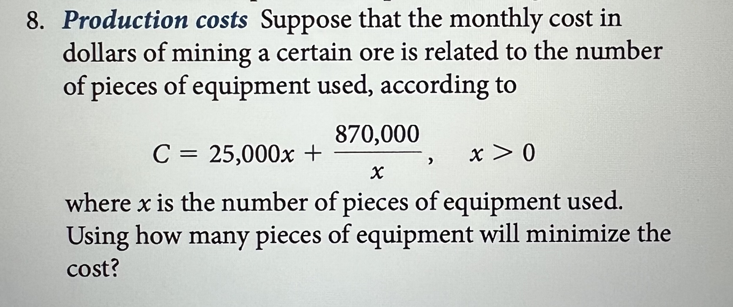8 . Production costs Suppose that the monthly