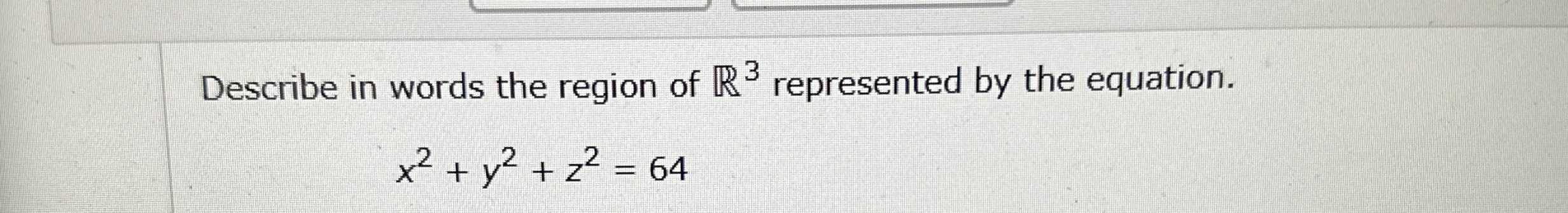 Describe in words the region of R 3 represented