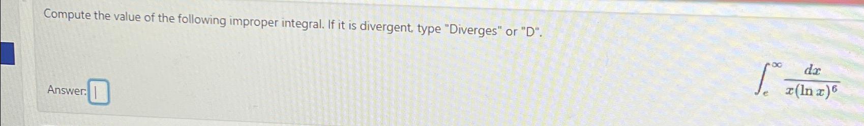 Compute the value of the following improper