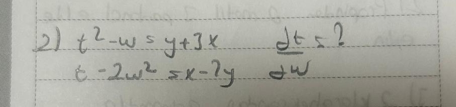 t 2 - w = y + 3 x t - ( 2 w ) ^ 2 = x - 2 y dt /