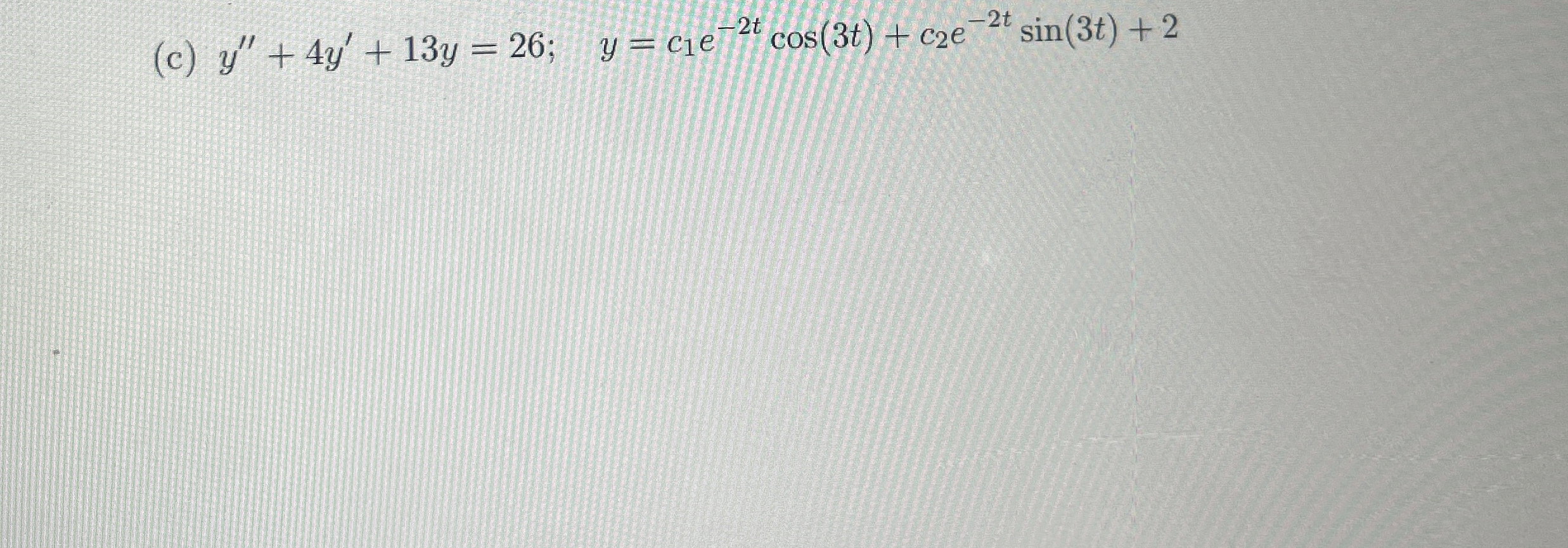 Verify the indicated function is a solution of