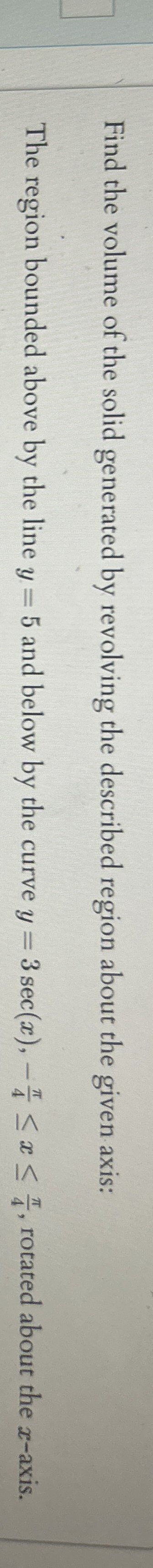 Find the volume of the solid generated by