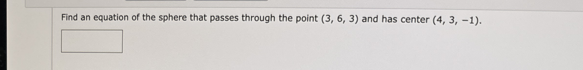 Find an equation of the sphere that passes