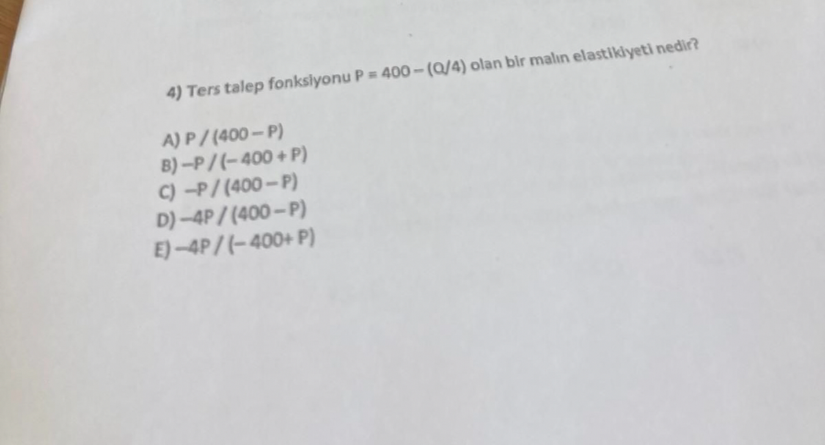 Ters talep fonksiyonu P - = 4 0 0 - ( Q 4 ) olan