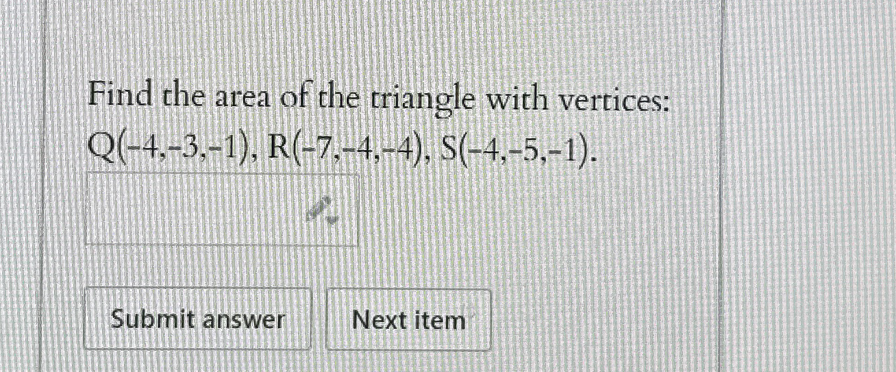 Find the area of the triangle with vertices: Q (