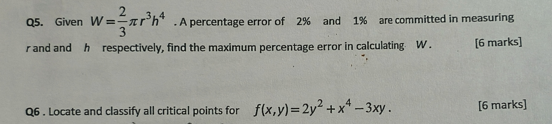 Q 5 . Given W = 2 3 r 3 h 4 . A percentage error