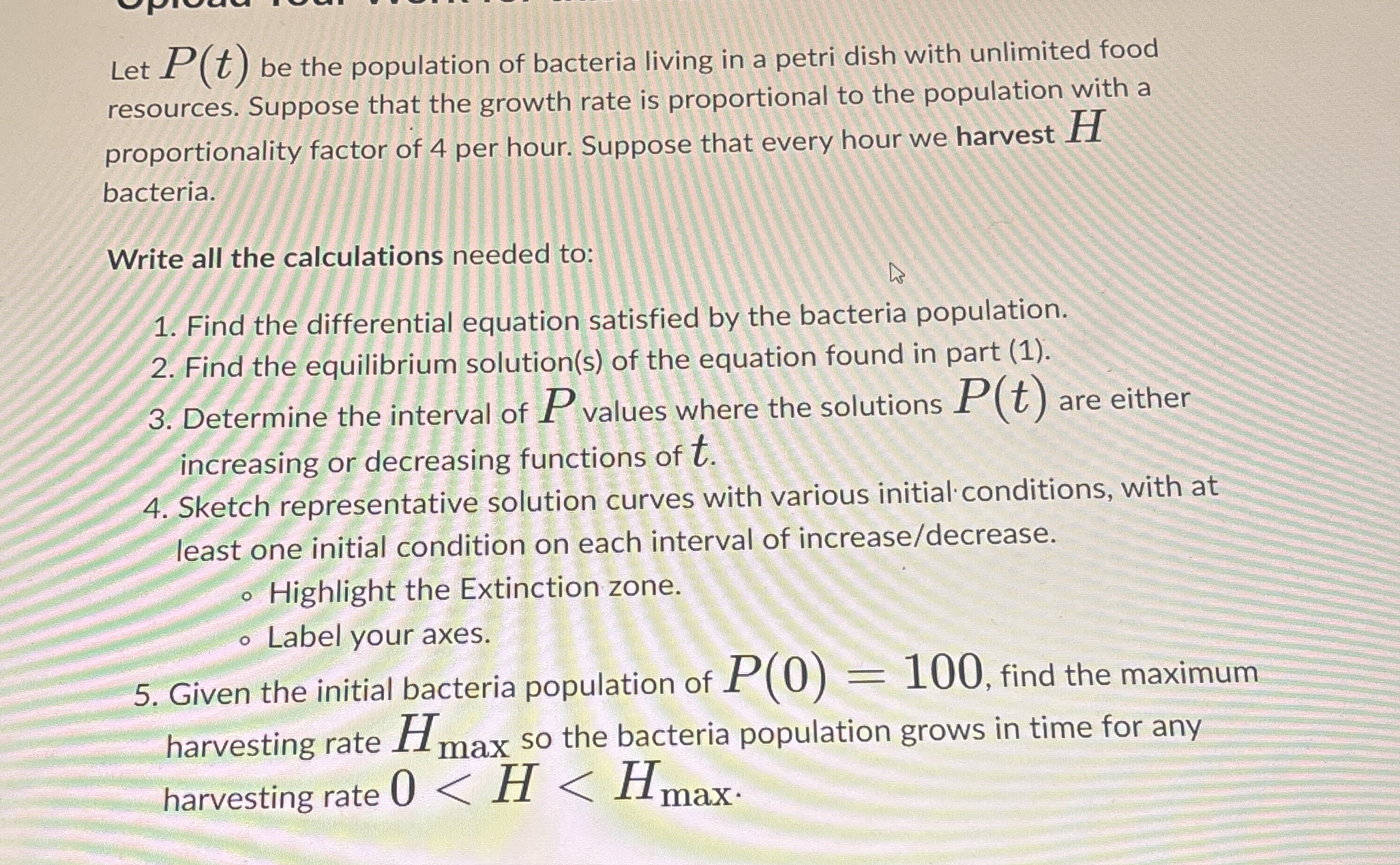 Let P ( t ) be the population of bacteria living