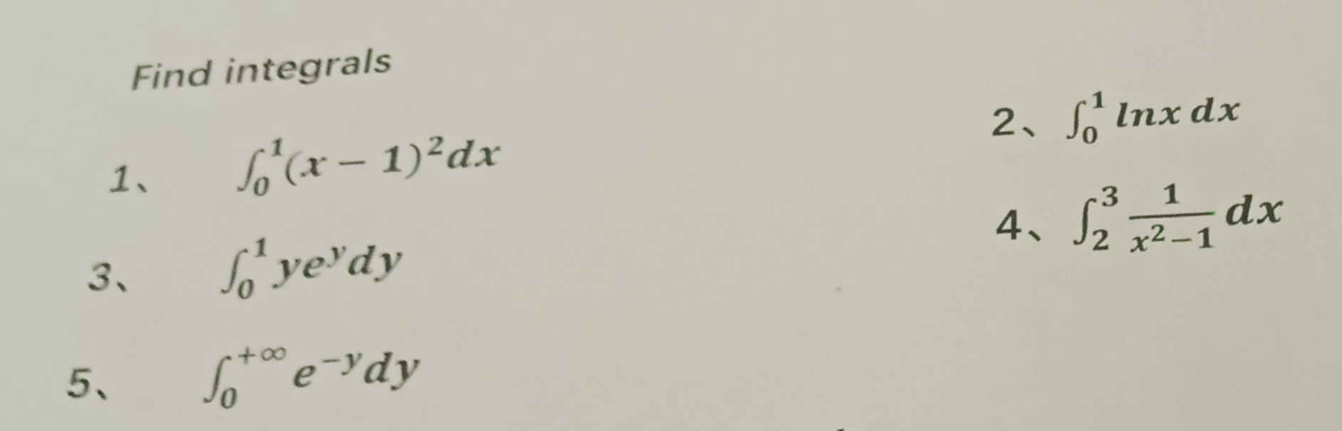 Find integrals 1 . 0 1 ( x - 1 ) 2 d x 2 . 0 1 l