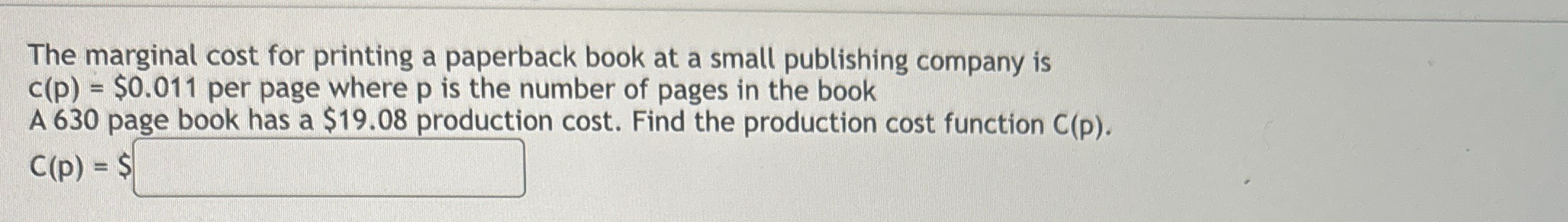 The marginal cost for printing a paperback book