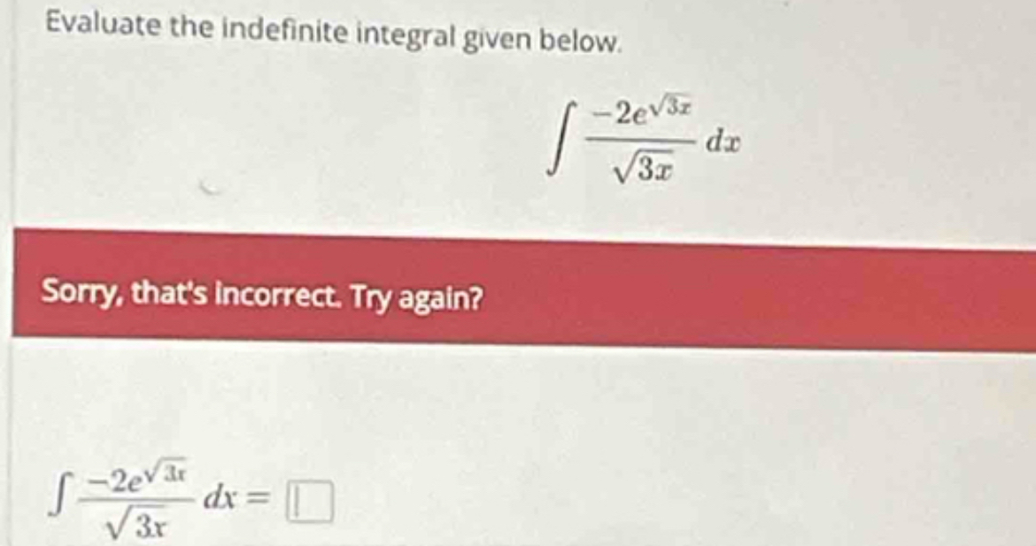 Evaluate the indefinite integral given below. - 2