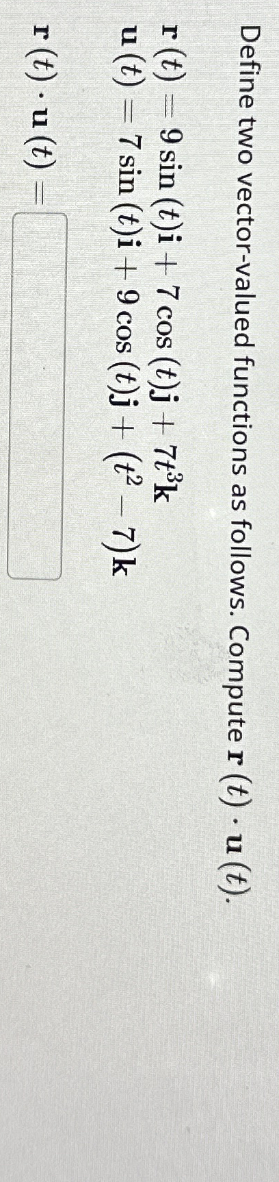 Define two vector - valued functions as follows.