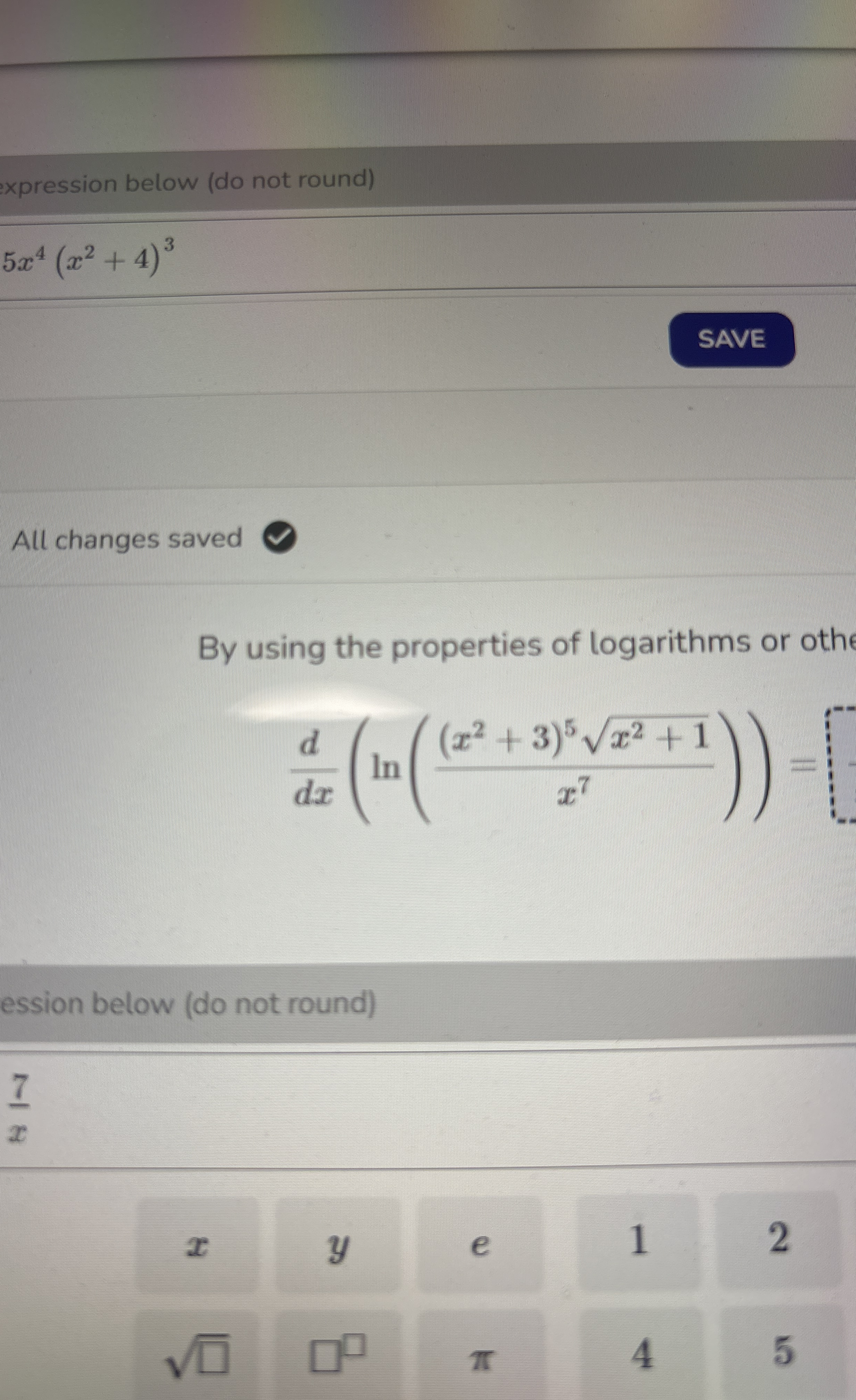 xpression below ( do not round ) 5 x 4 ( x 2 + 4