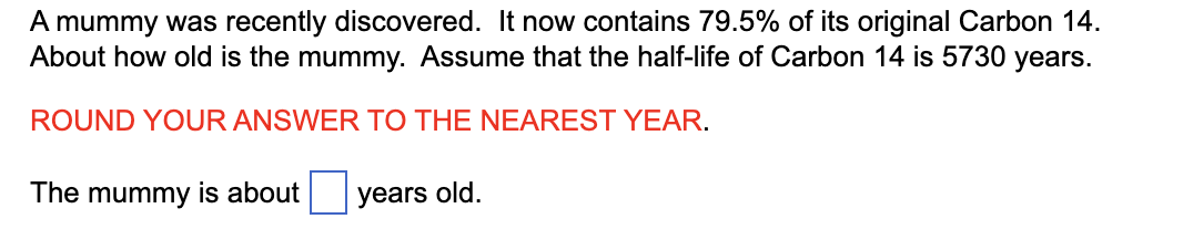 A mummy was recently discovered. It now contains