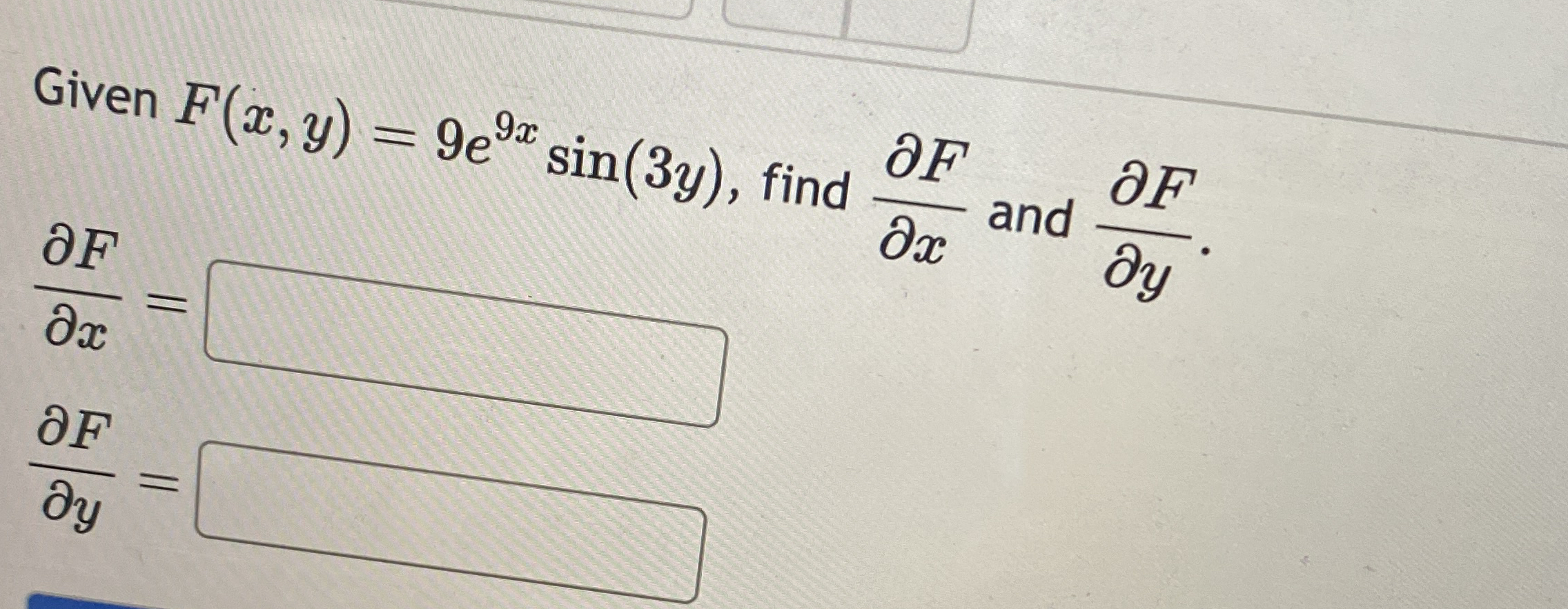 Given F ( x , y ) = 9 e 9 x s i n ( 3 y ) , find