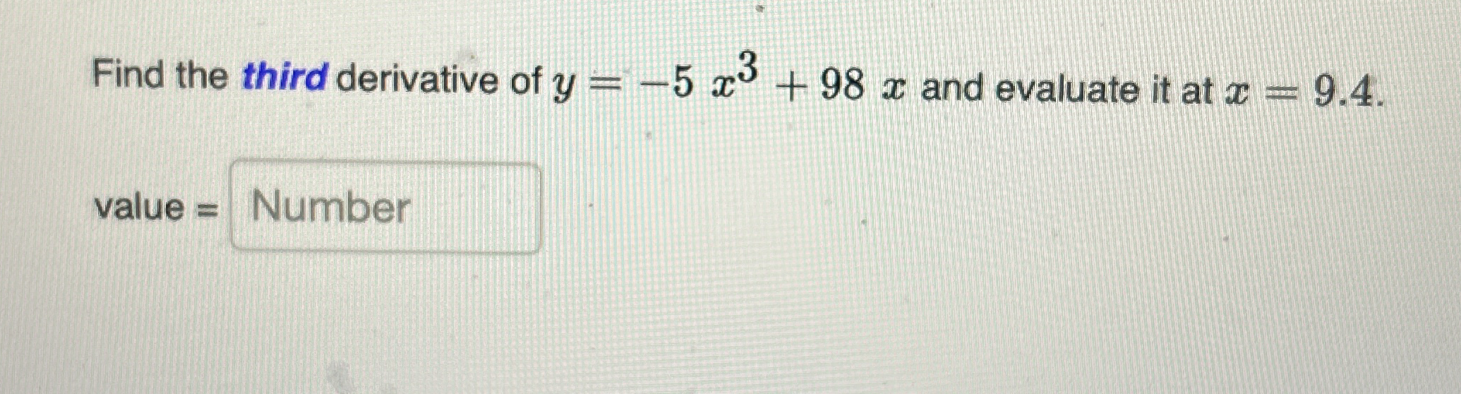 Find the third derivative of y = - 5 x 3 + 9 8 x