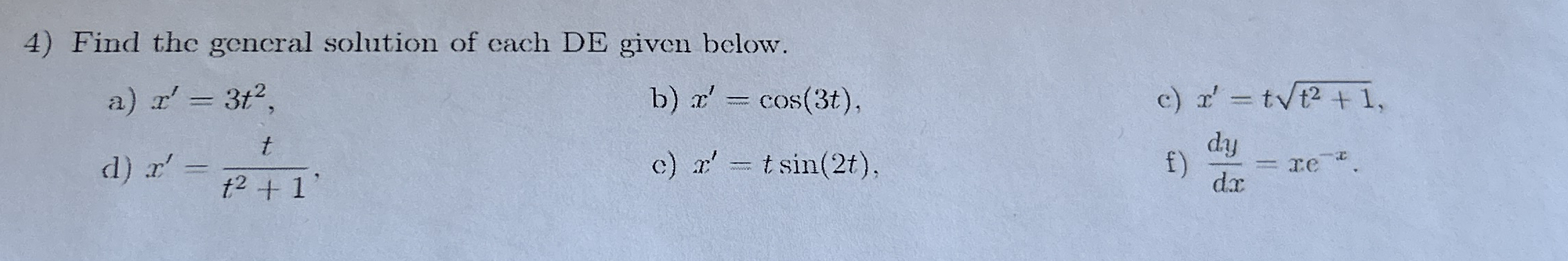 Find the general solution of each DE given below.