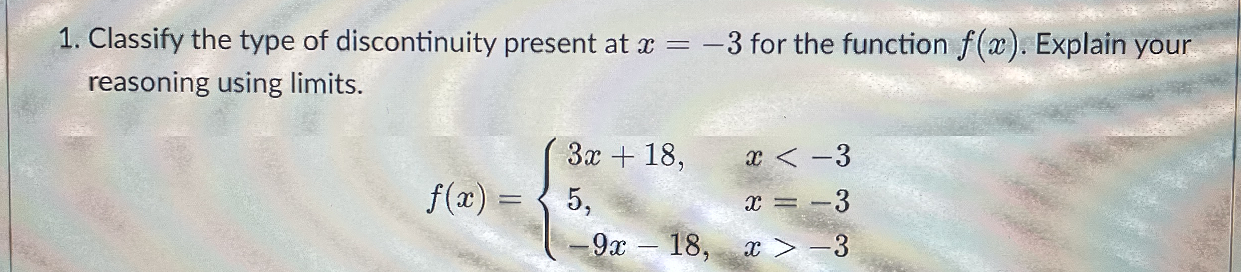 Classify the type of discontinuity present at x =