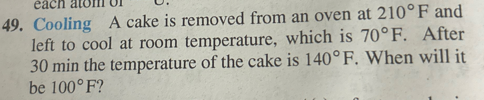 Cooling A cake is removed from an oven at 2 1 0 F