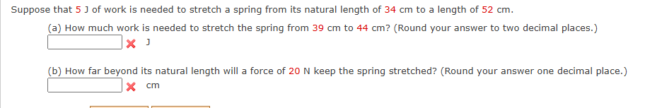 Suppose that 5 J of work is needed to stretch a