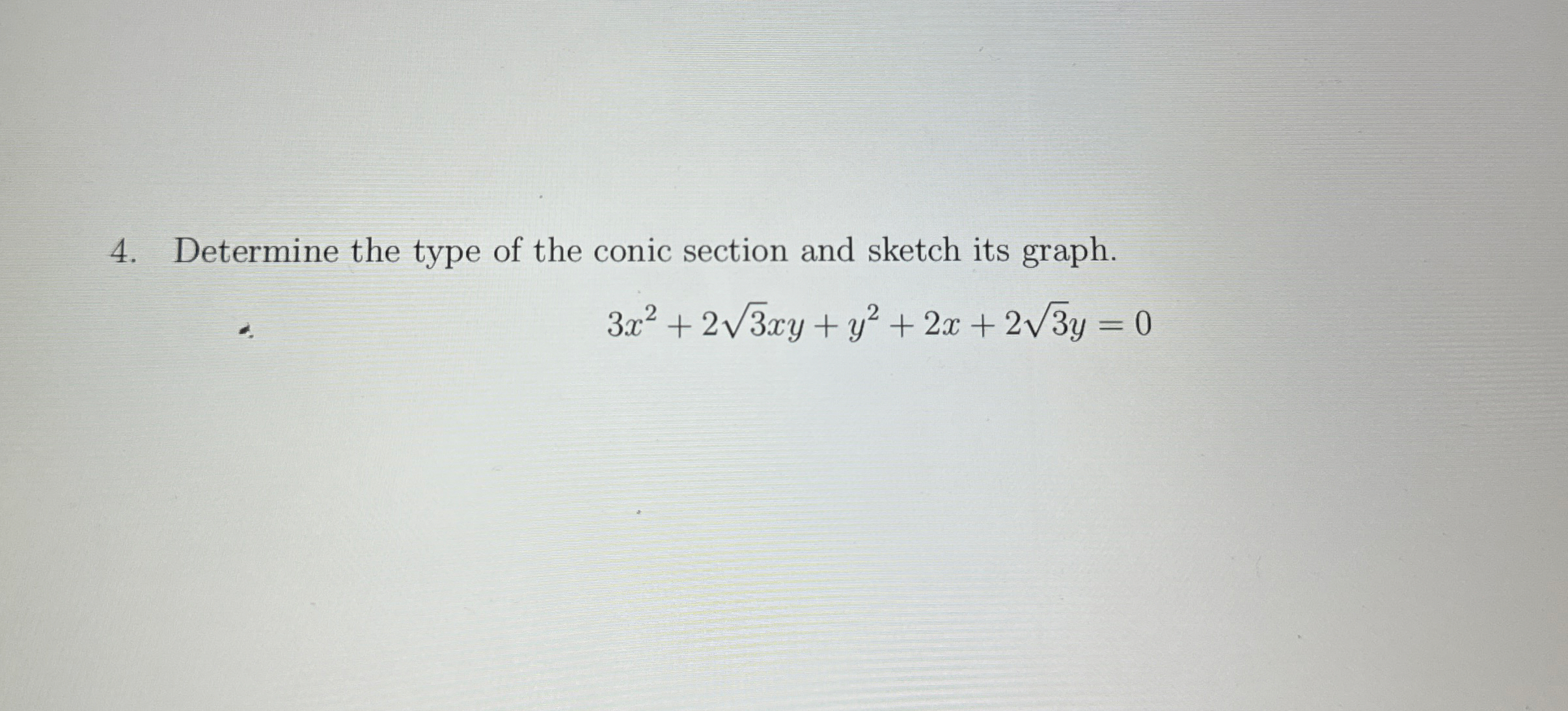 Determine the type of the conic section and
