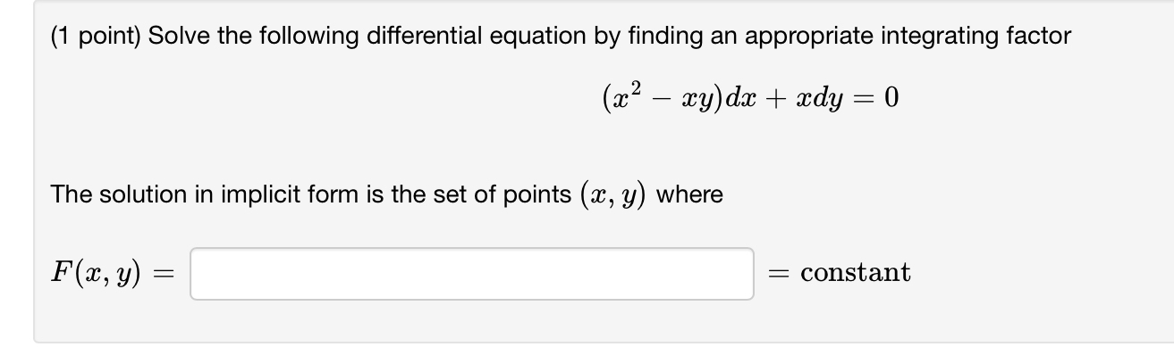 ( 1 point ) Solve the following differential
