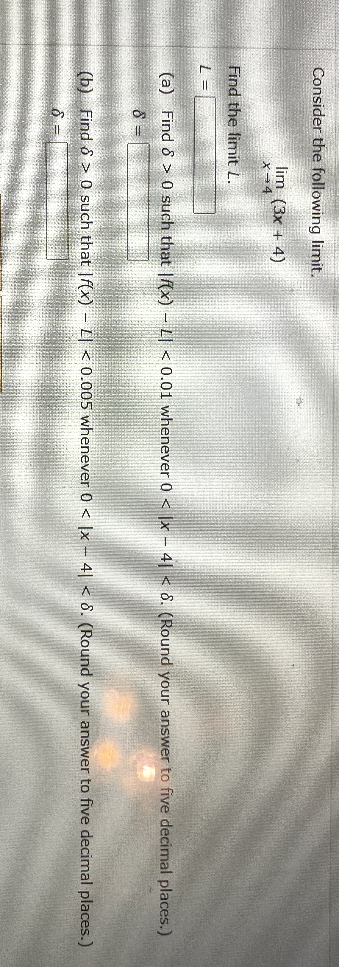 Consider the following limit . lim x 4 ( 3 x + 4