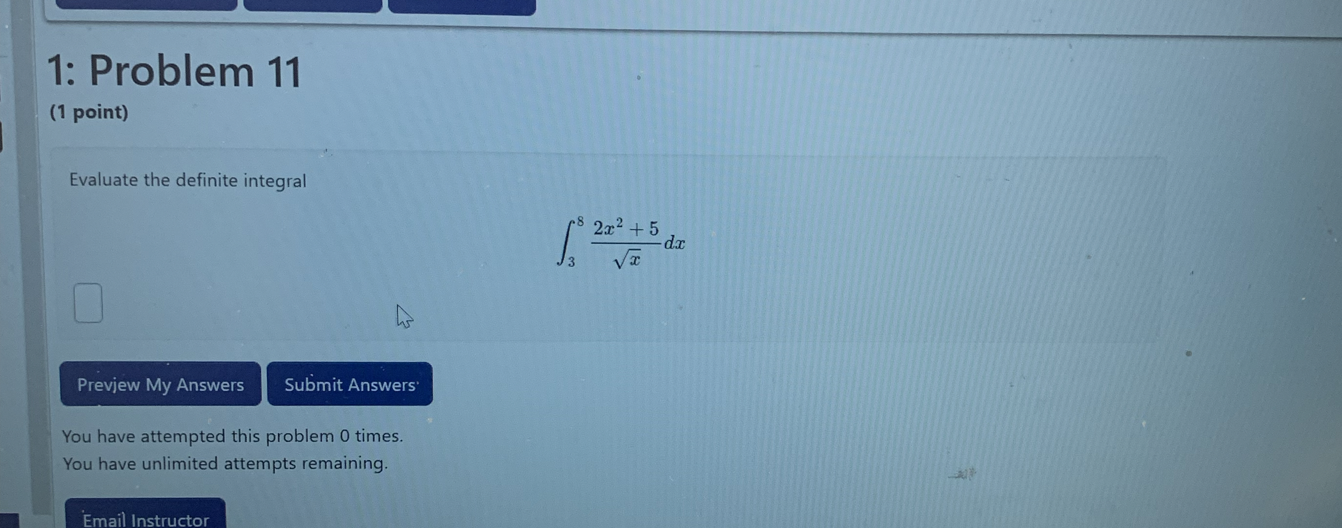 1 : Problem 1 1 ( 1 point ) Evaluate the definite