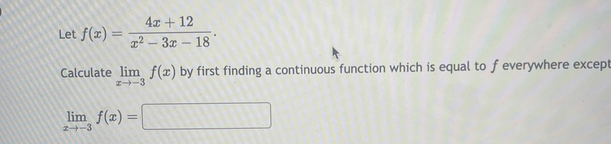 Let f ( x ) = 4 x + 1 2 x 2 - 3 x - 1 8 Calculate