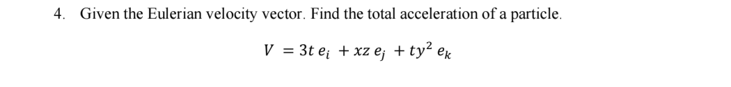 Given the Eulerian velocity vector. Find the
