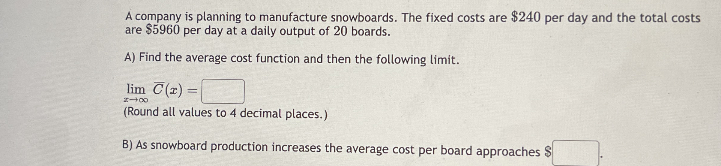 A company is planning to manufacture snowboards.