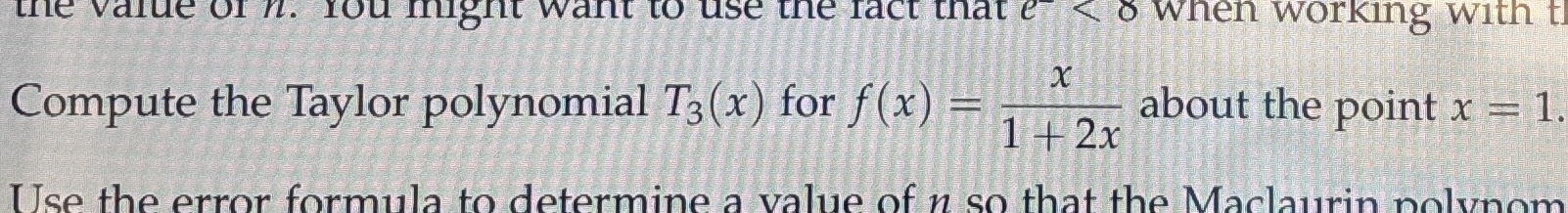 Compute the Taylor polynomial T 3 ( x ) for f ( x