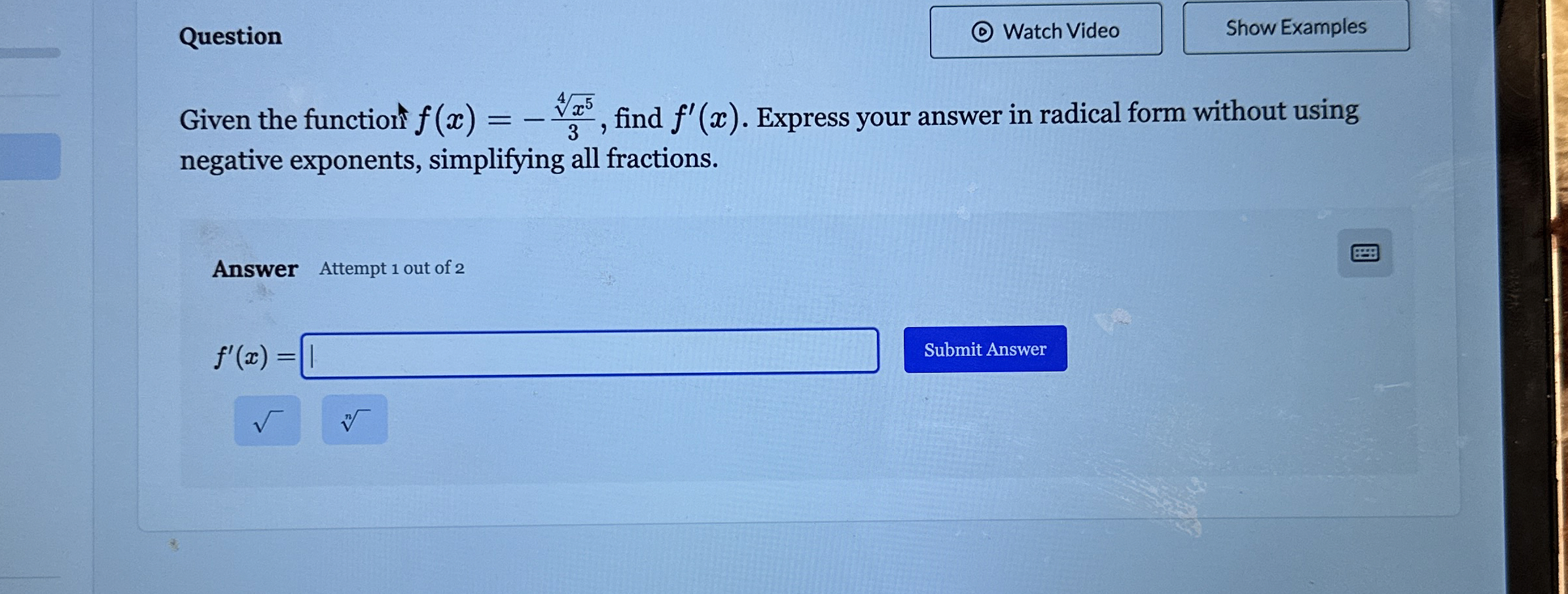 Question Given the function f ( x ) = - x 5 4 3 ,