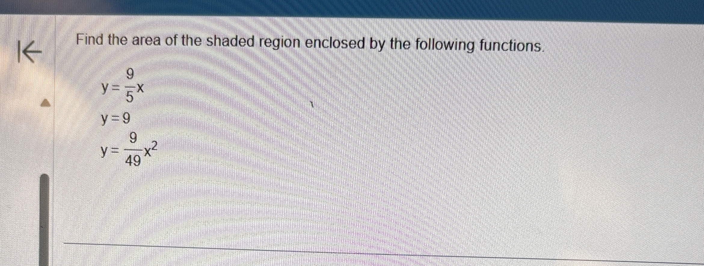 Find the area of the shaded region enclosed by