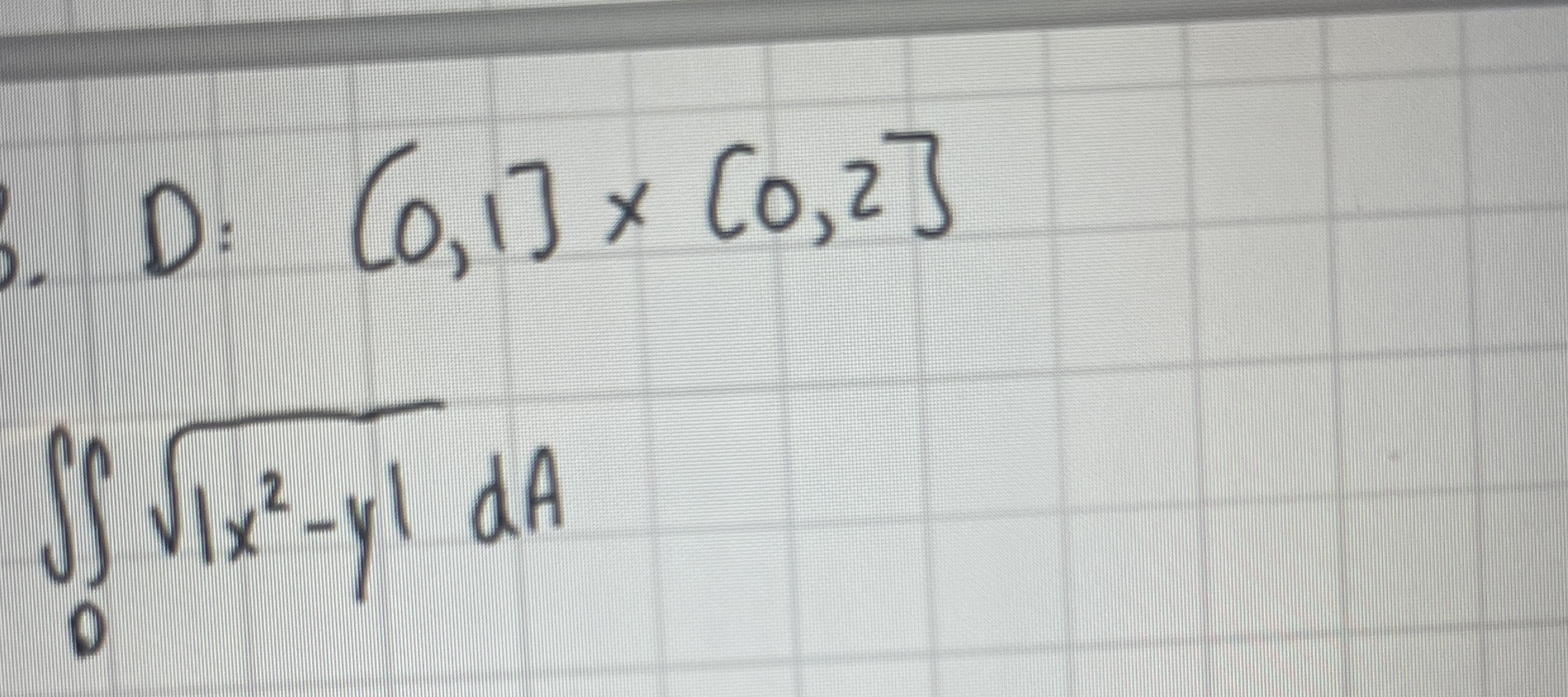 D : , [ 0 , 1 ] [ 0 , 2 ] D | x 2 - y | 2 d A