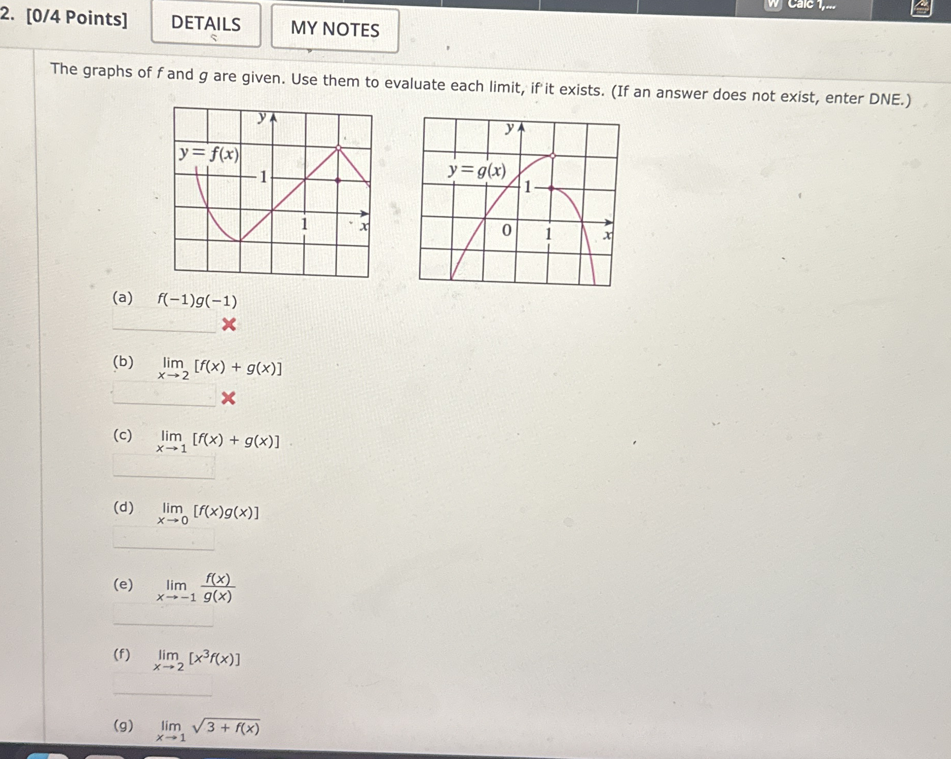 [ 0 / 4 Points ] The graphs of f and g are given.