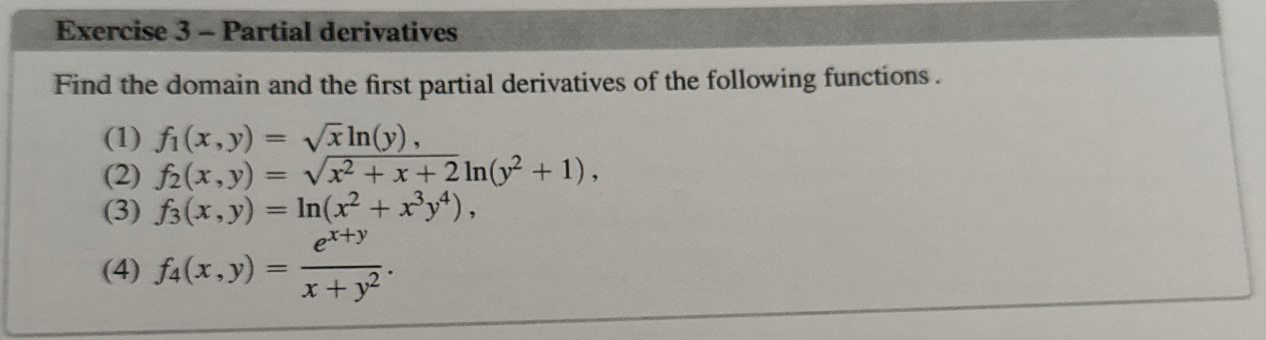 Exercise 3 - Partial derivatives Find the domain