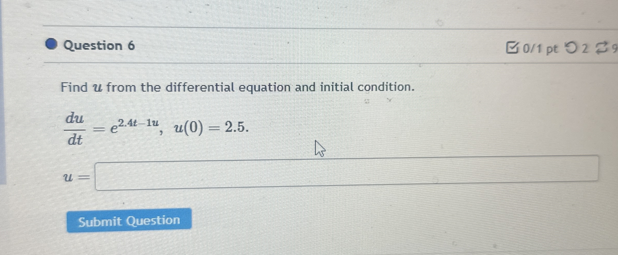 Question 6 0 1 pt 2 Find u from the differential
