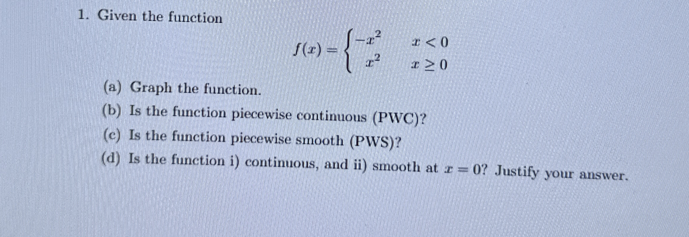 Given the function f ( x ) = { - x 2 , x < 0 x 2