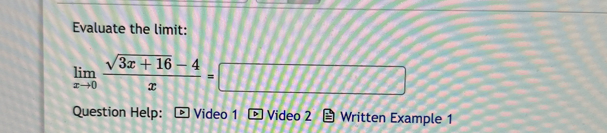Evaluate the limit: lim x 0 3 x 1 6 2 - 4 x =