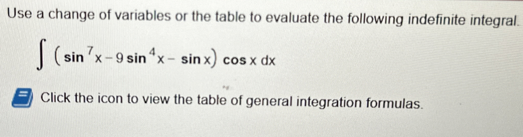 Use a change of variables or the table to