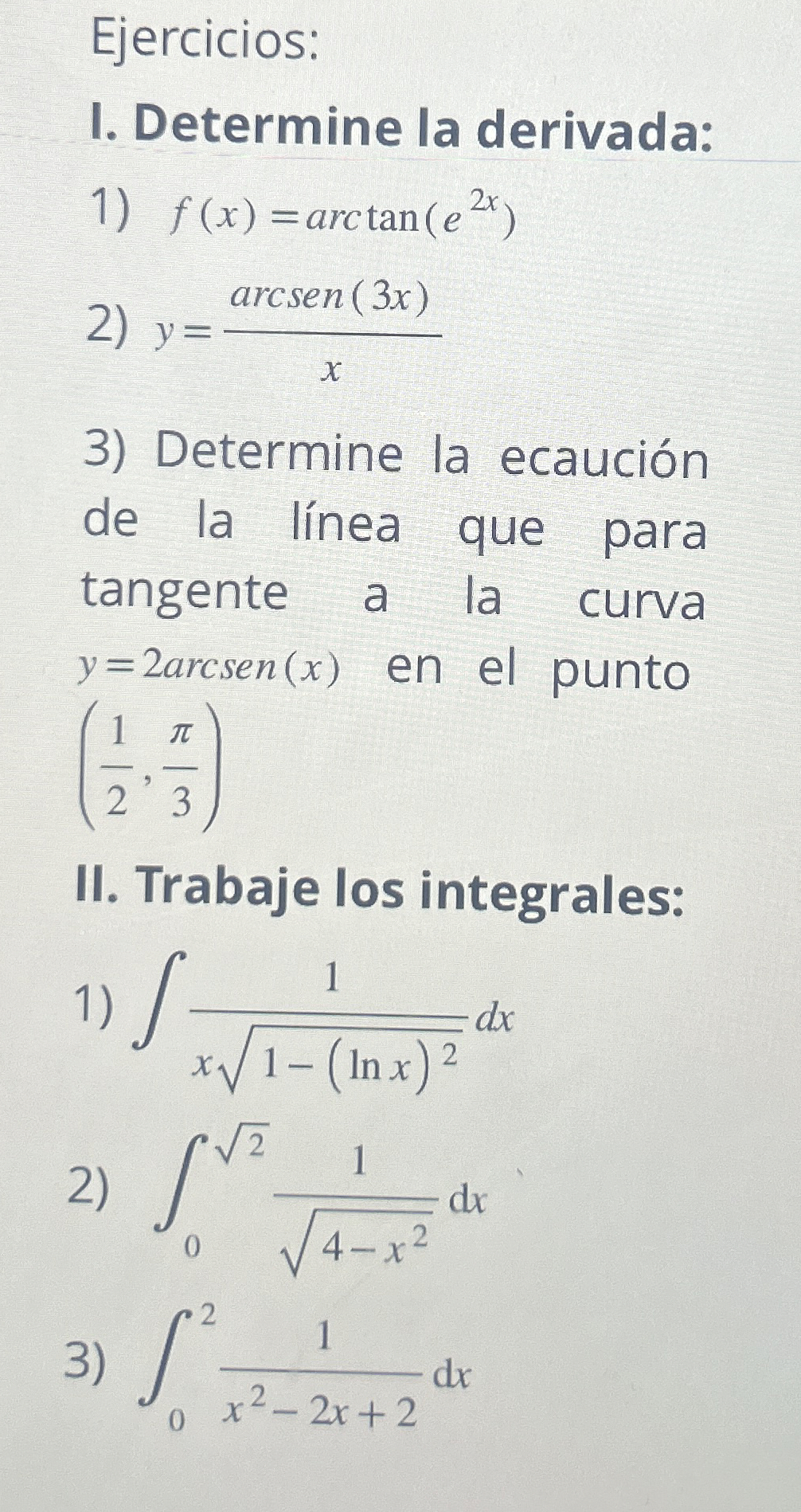 Ejercicios: I. Determine la derivada: f ( x ) = a