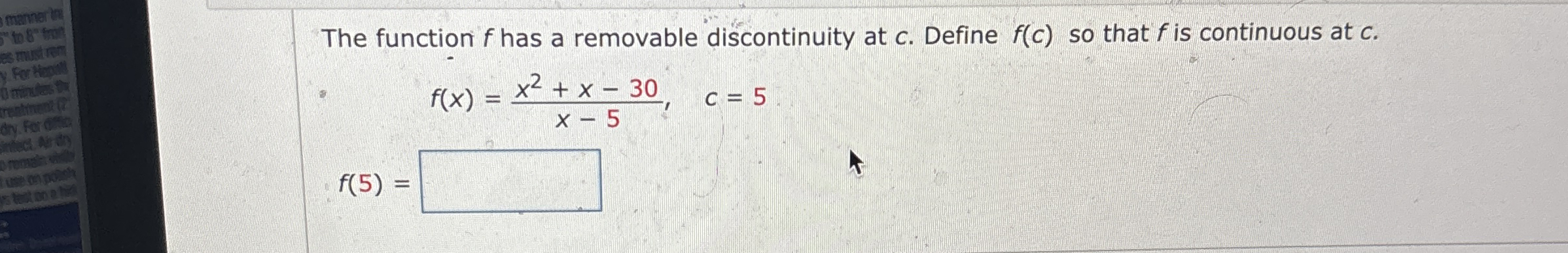 The function f has a removable discontinuity at c