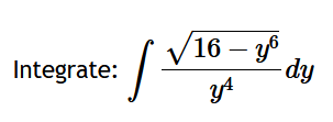 Trig Substitution Integrate: \ int ( \ sqrt ( 1 6