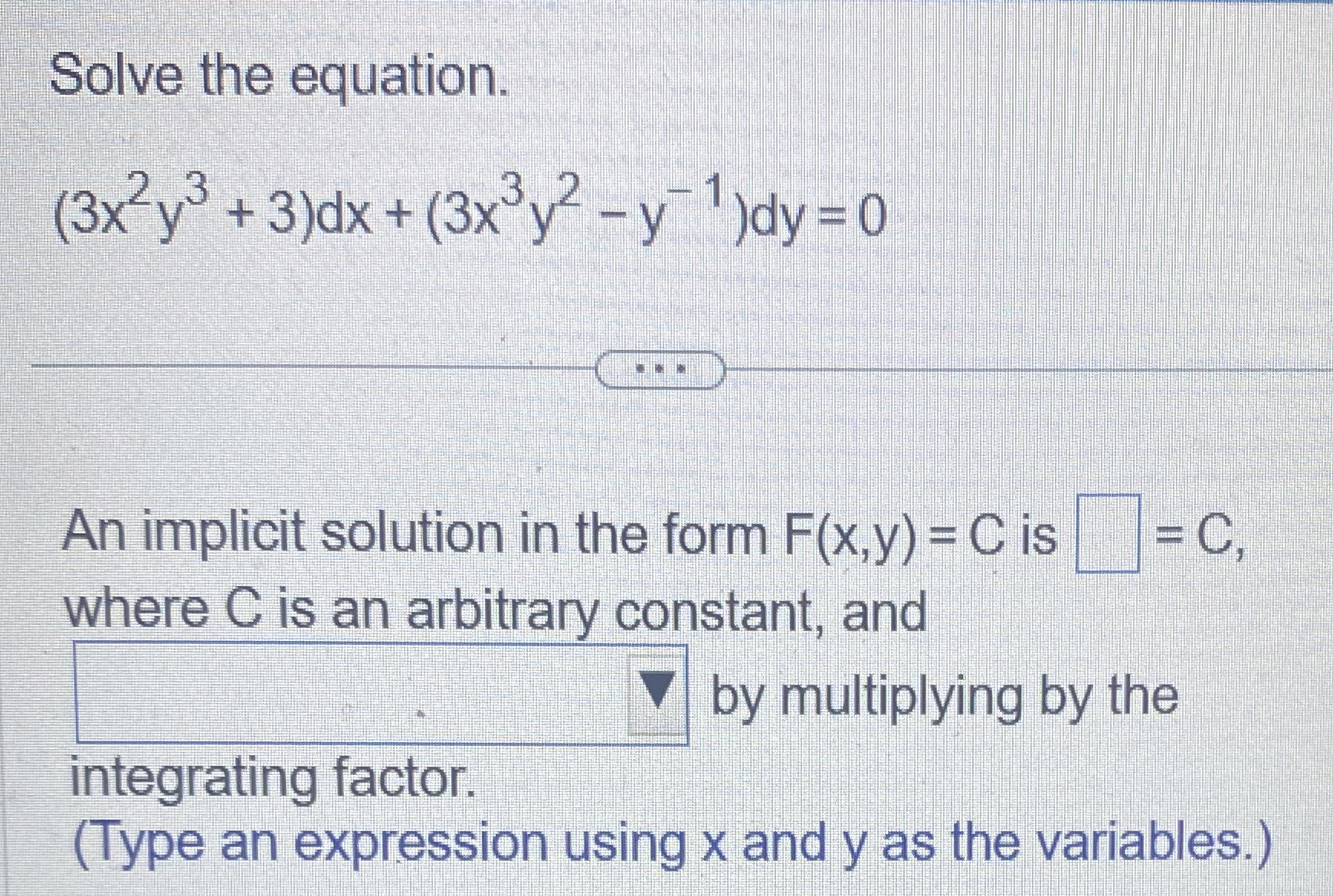 Solve the equation. ( 3 x 2 y 3 + 3 ) d x + ( 3 x