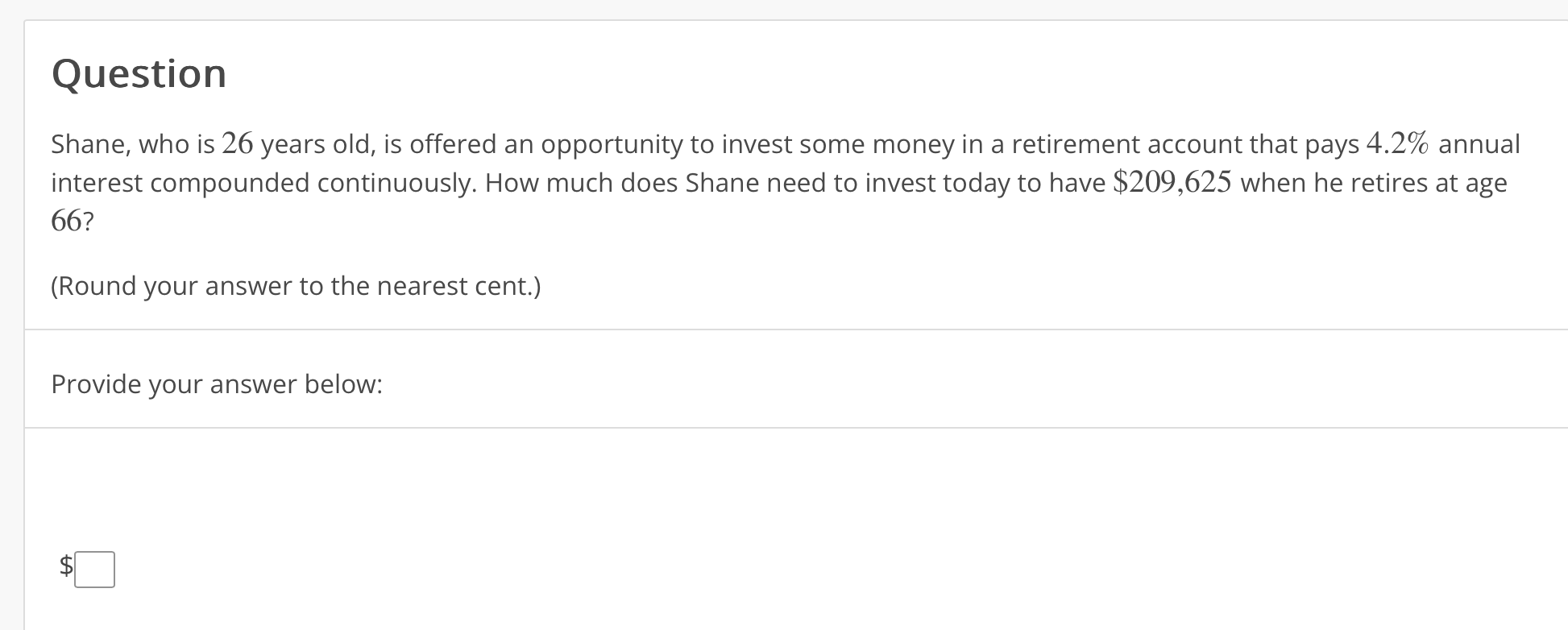 Question Shane, who is 2 6 years old, is offered